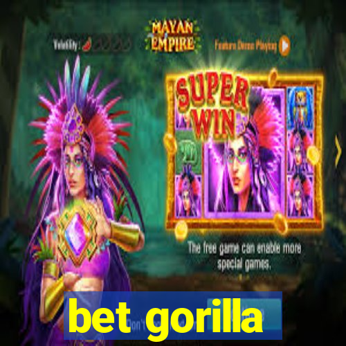 bet gorilla